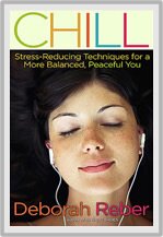 Chill: Stress-Reducing Techniques for a More Balanced, Peaceful You